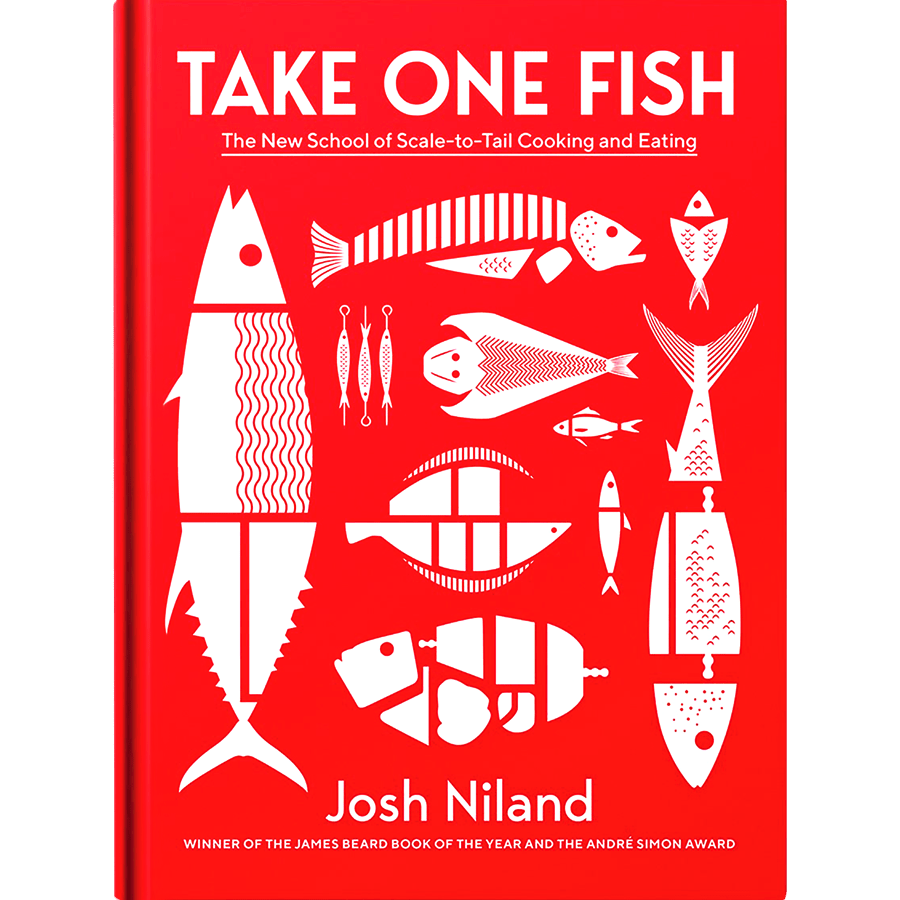TAKE ONE FISH : The New School of Scale-to-Tail Cooking and Eating - DYKE & DEAN