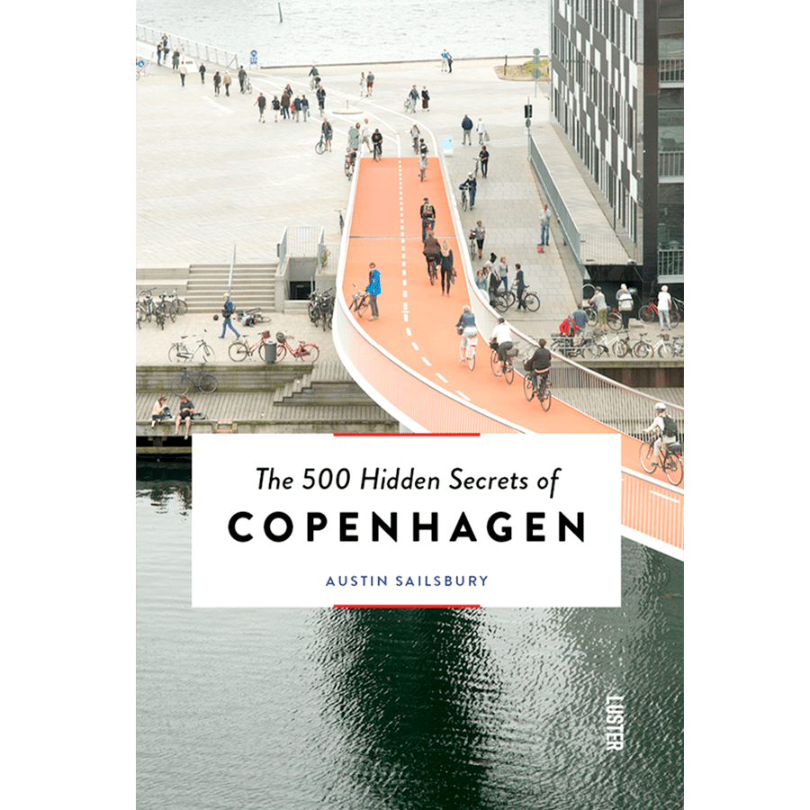 THE 500 HIDDEN SECRETS OF COPENHAGEN - DYKE & DEAN