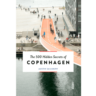 THE 500 HIDDEN SECRETS OF COPENHAGEN - DYKE & DEAN
