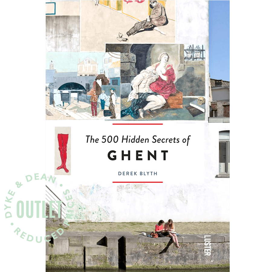 THE 500 HIDDEN SECRETS OF GHENT BOOK OUTLET - DYKE & DEAN