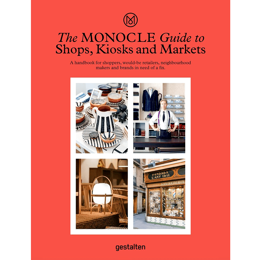 THE MONOCLE GUIDE TO SHOPS, KIOSKS AND MARKETS - DYKE & DEAN
