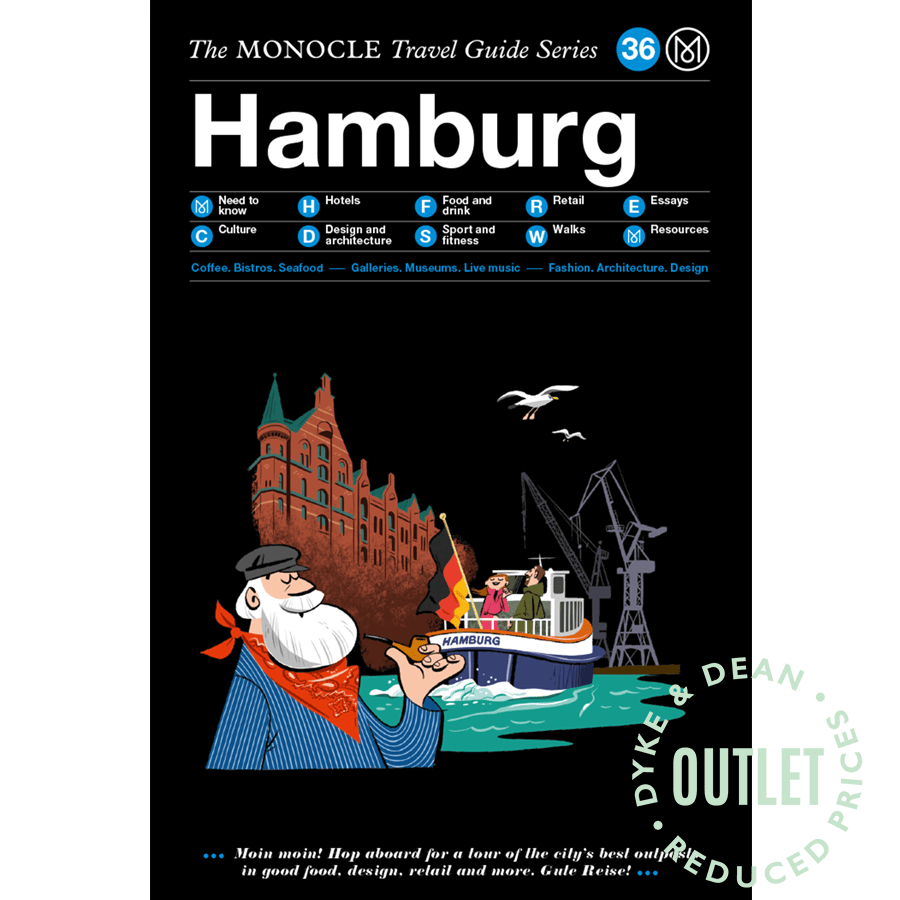 THE MONOCLE TRAVEL GUIDE TO HAMBURG OUTLET - DYKE & DEAN